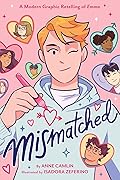 Mismatched: A Modern Graphic Retelling of Emma