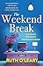 The Weekend Break: Four Friends, Four Secrets, One Explosive Weekend