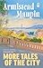 More Tales of the City by Armistead Maupin