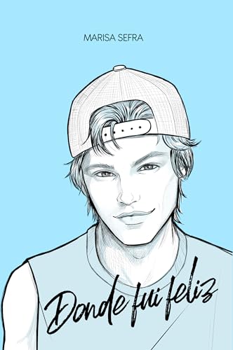 Donde fui feliz (Spanish Edition)