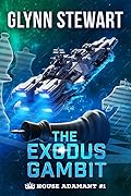The Exodus Gambit (House Adamant, #1) 