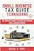 Small Business Tax Guide For Canadians by Michael P. Perez