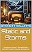 Static and Storms: Tuning into Disaster - The HAM Radio Operators Guide to Weather Emergencies (RadioCraft Chronicles: Mastering HAM Radios for Modern Communication Book 19)