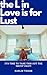 The L in Love is for Lust: ...