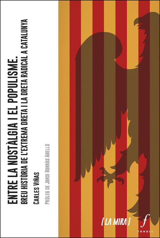 Entre la nostàlgia i el populisme: Breu història de l’extrema dreta i la dreta radical a Catalunya