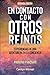 En Contacto con Otros Reinos: Experiencias de un Aventurero en la Consciencia (Spanish Edition)
