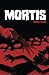 Mortis by Engel Islas