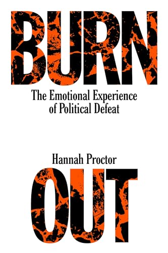 Burnout: The Emotional Experience of Political Defeat (Kindle Edition)