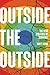 Outside the Outside: The Ne...