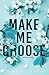 Make Me Choose (Bayshore #4)