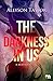 The darkness in us: Il buio tra di noi (Italian Edition)