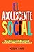 El Adolescente Social: Domi...