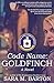 Code Name: Goldfinch