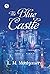 The Blue Castle by L.M. Montgomery The Blue Castle by L.M. Montgomery