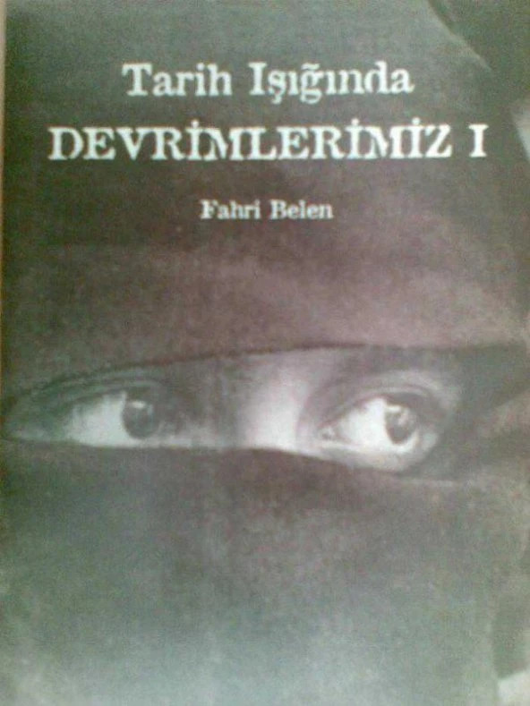 Tarih Işığında Devrimlerimiz ( Tarih Işığında Devrimlerimiz, #1)