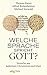 Welche Sprache spricht Gott...