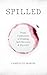 Spilled: Poetic Confessions of Drinking, Self-Discovery & Recovery