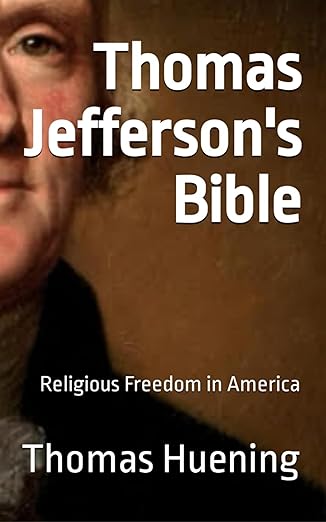 Thomas Jefferson's Bible: Religious Freedom in America