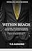 WITHIN REACH : A guide to discovering your God-given purpose (TRANSFORMATIVE LEADERSHIP)
