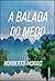 A BALADA DO MEDO