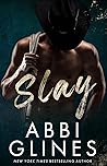 Slay by Abbi Glines