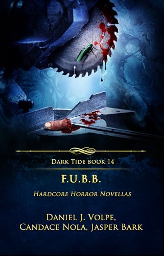 F.U.B.B.: Hardcore Horror Novellas (Kindle Edition)