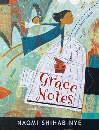 Grace Notes by Naomi Shihab Nye Grace Notes by Naomi Shihab Nye