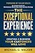 The Exceptional Experience: Creating a Business Your Customers Will Love