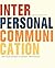 Interpersonal Communication