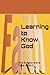 Learning to Know God: One S...