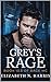 Grey's Rage by Elizabeth N. Harris