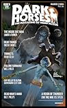 Dark Horses: The Magazine of Weird Fiction No. 26: March 2024 (Dark Horses Magazine) Dark Horses: The Magazine of Weird Fiction No. 26: March 2024 (Dark Horses Magazine)