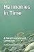 Harmonies in Time: A Tale o...