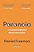 Paranoia by Daniel Freeman