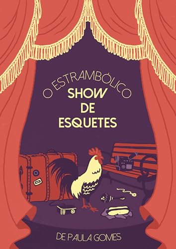 O ESTRAMBÓLICO SHOW DE ESQUETES DE PAULA GOMES (Portuguese Edition)