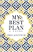 My Best Plan