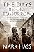 The Days Before Tomorrow: A...
