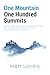 One Mountain - One Hundred Summits: Lessons, Habits, and Meditations Learned on the Trail. How 100 walks up a mountain brought me peace, restored my focus, and healed my tired soul.