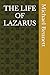 THE LIFE OF LAZARUS