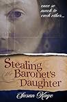Stealing the Baronet's Daughter: A Jane Austen Inspired Naval Adventure" Stealing the Baronet's Daughter: A Jane Austen Inspired Naval Adventure"