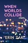 When Worlds Collide