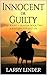 Innocent Or Guilty: The Bou...