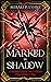 Marked by Shadow (Chronicles of an Earned Book 3)