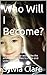 Who Will I Become?: What al...