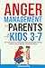 Anger Management for Parents with Kids 3-7 by SpreadLife Publishing