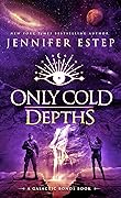 Only Cold Depths (Galactic Bonds, #4)