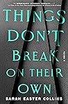 Things Don't Brea...
