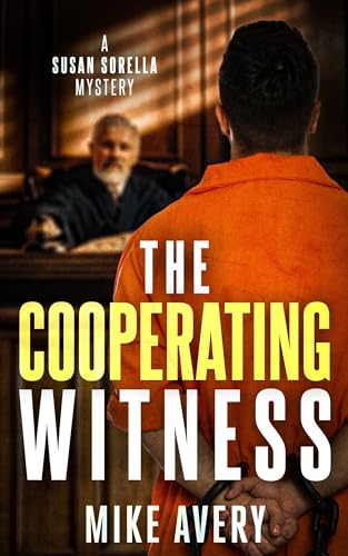 The Cooperating Witness: A Susan Sorella Mystery (Kindle Edition)