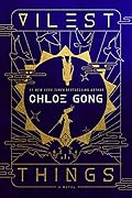 Vilest Things (Flesh and False Gods, #2)
