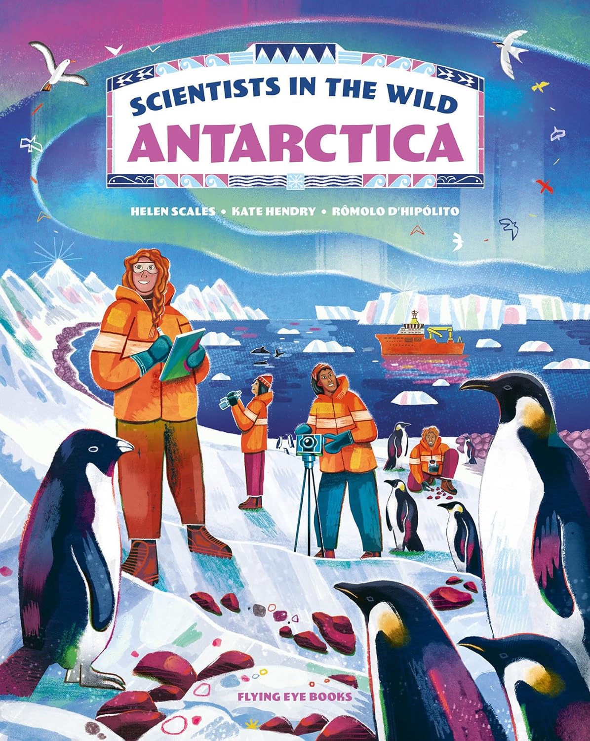 Scientists in the Wild: Antarctica (Scientists in the Wild)